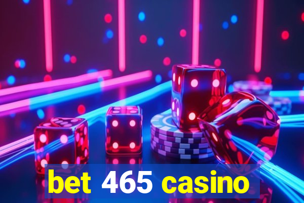 bet 465 casino